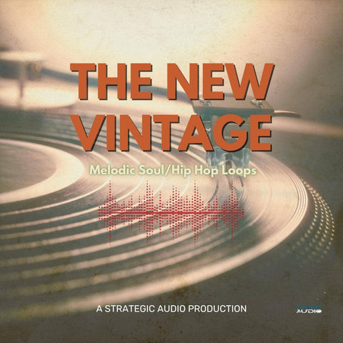 The New Vintage: Melodic Soul/Hip Hop Loops