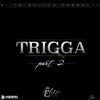 Trigga part 2 by Elite Sounds