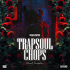 Trapsoul Chops - Vocal Kit for Trap, R&B and Soul