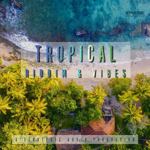 Tropical Riddims & Vibes