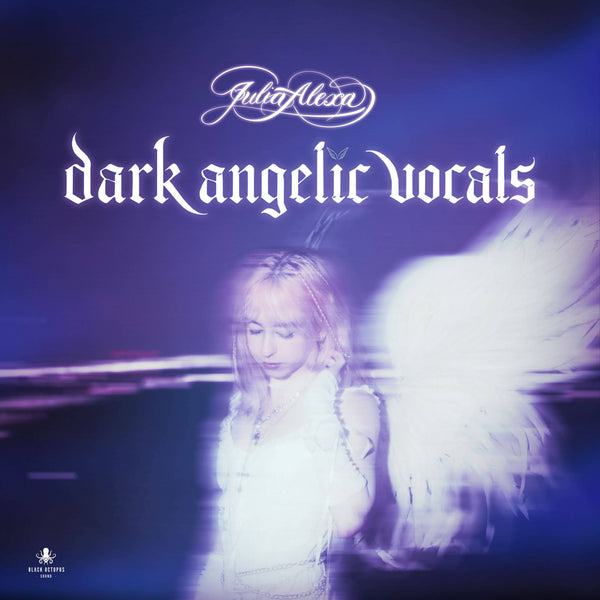 Dark Angelic Vocals by Julia Alexa
