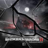 Broken Mirrors ll