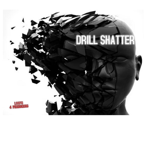 Drill Shatter
