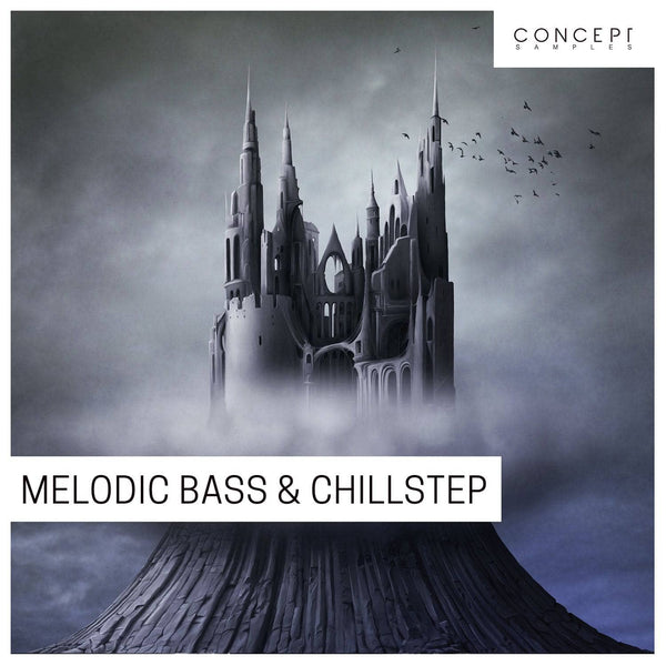 Melodic Bass & Chillstep