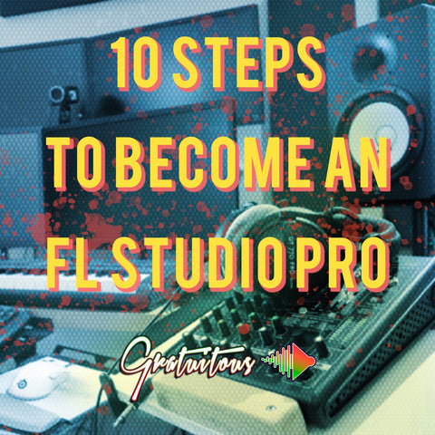 10 Steps To Become An FL Studio Pro