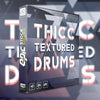 Thicc Textured Drums