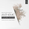 Anthemic Future House - Construction Kits, Presets & MIDI