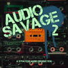 Audio Savage 2 - Radio-Ready Hip Hop Samples