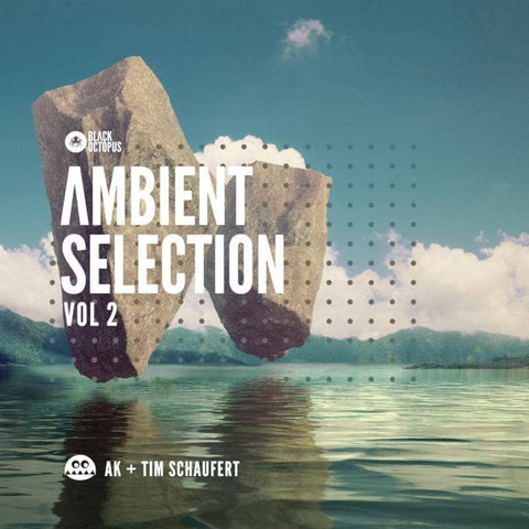 Ambient Selection Vol 2 by AK & Tim Schaufert