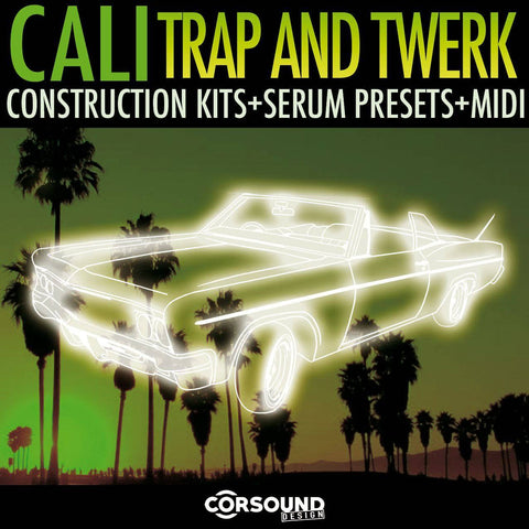 Cali Trap And Twerk - WAV, MIDI & Presets