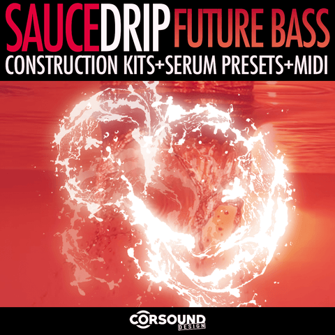 Sauce Drip Future Bass - Construction Kits & Serum Presets