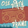 Ole Dirty Drumz Vol. 1