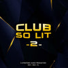 Club So Lit 2 - WAV, MIDI & FLP