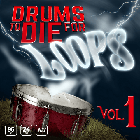 Drums To Die For Loops Vol. 1