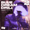 Blue Dream Drill 2