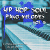 Hip Hop Soul Piano Melodies Vol. 5
