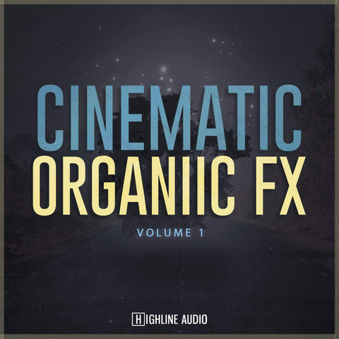 Cinematic Organic FX - Ambient Loops & Effects