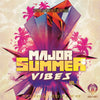 Major Summer Vibes Vol.1