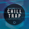 Chill Trap - Construction Kit for Trap, Hip Hop & Future Bass