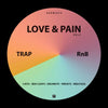 Love & Pain 2 - Trap R&B