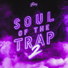Soul Of The Trap 2 - Trap Soul Kit