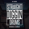 Straight Diggin Drums