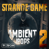 Strange Game Ambient Loops 2
