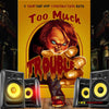 Too Much Trouble - Street Anthem Beats