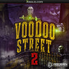 Voodoo Street 2