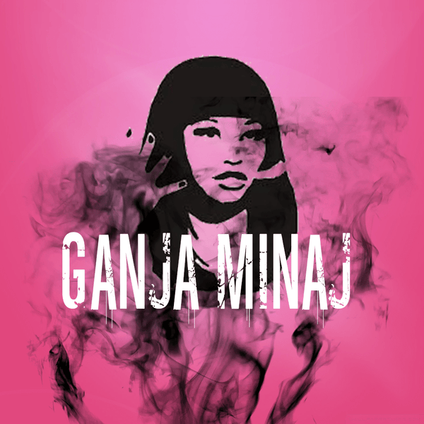 Ganja Minaj