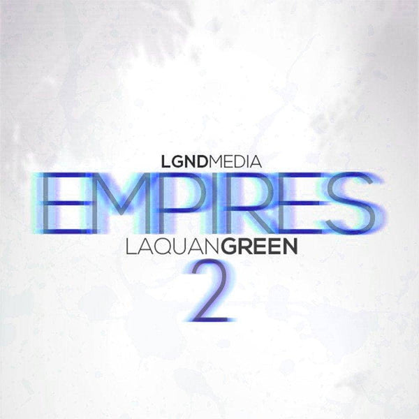 Empires: Laquan Green 2
