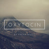 Oxytocin - Chillstep Construction Kits