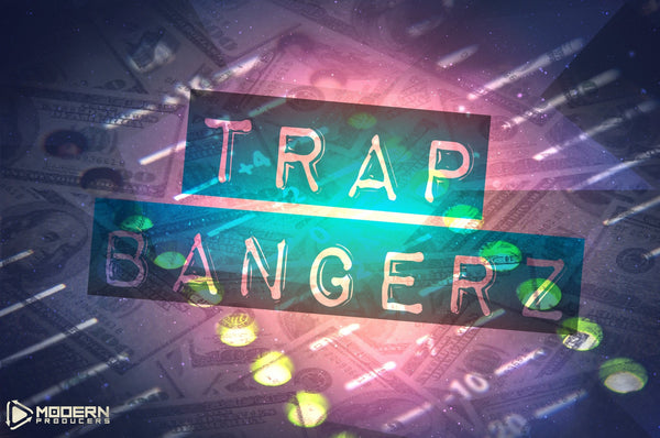 Trap Bangerz